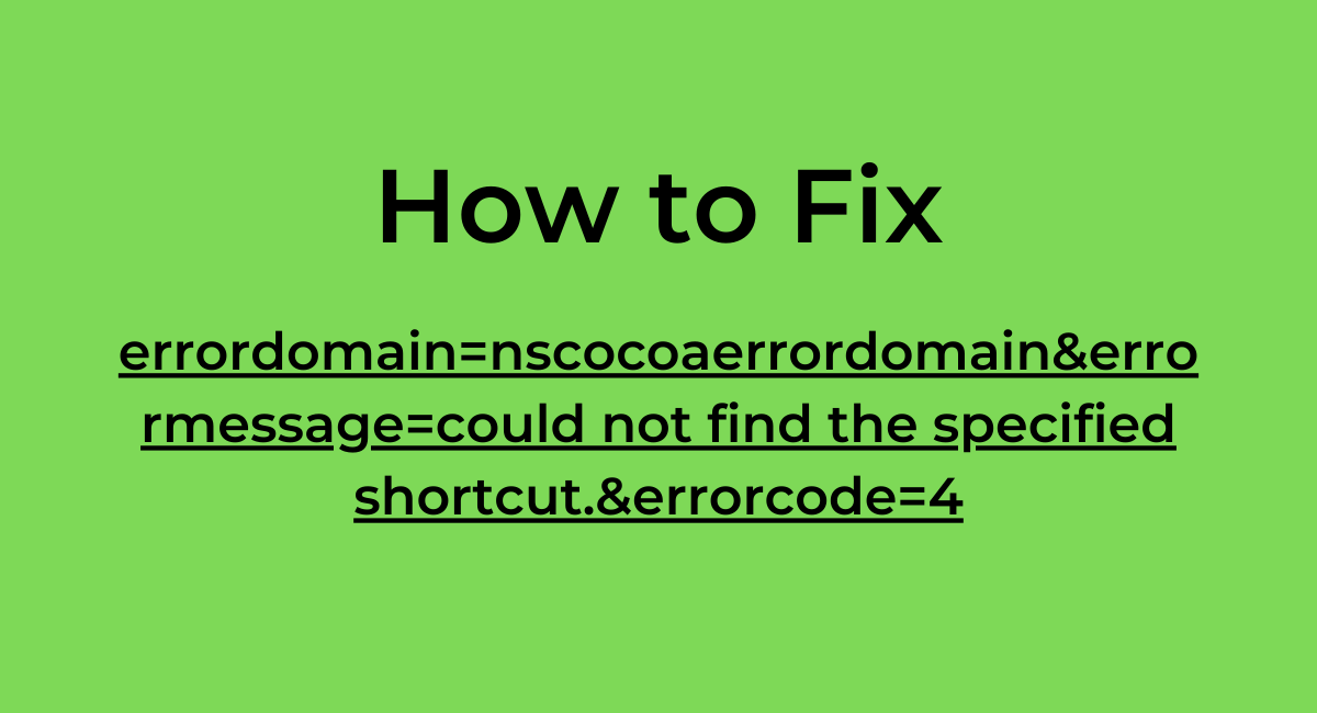 Errordomain=nscocoaerrordomain&errormessage=could not find the specified shortcut.&errorcode=4