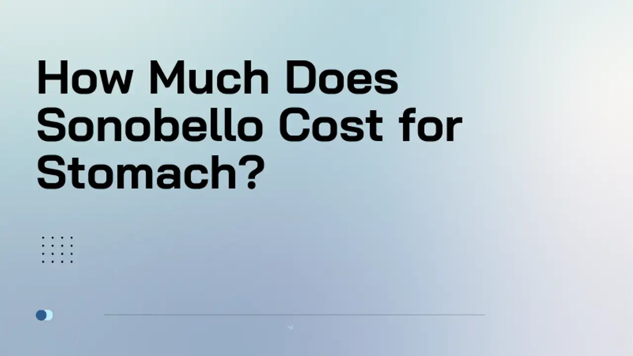 How Much Does Sonobello Cost for Stomach?