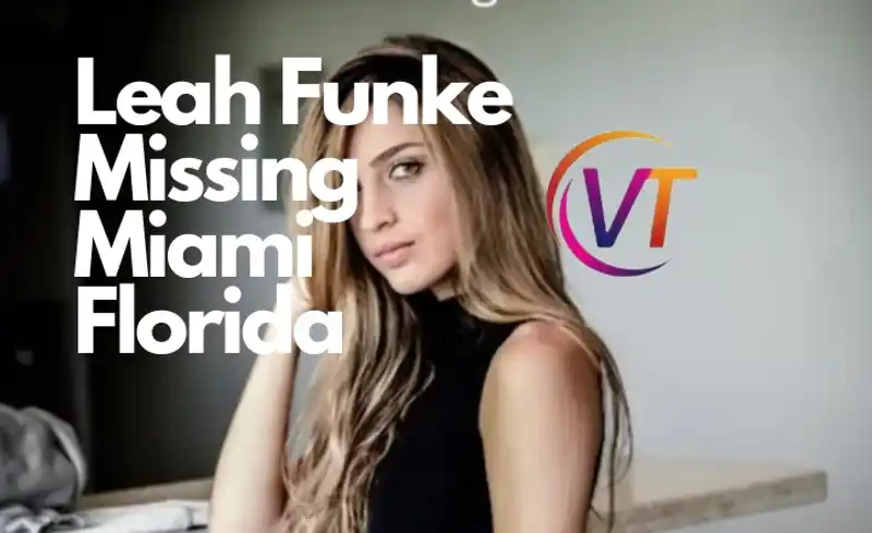 Leah Funke Missing Miami Florida